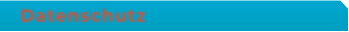 Datenschutz