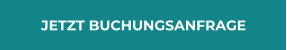 JETZT BUCHUNGSANFRAGE
